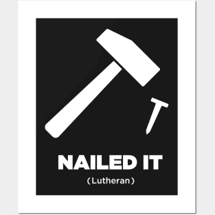 Nailed It | Martin Luther Protestant Reformation Posters and Art